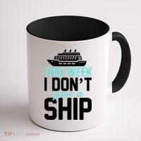 This Week I Don't Give A Ship Coffee Mug thumb 1