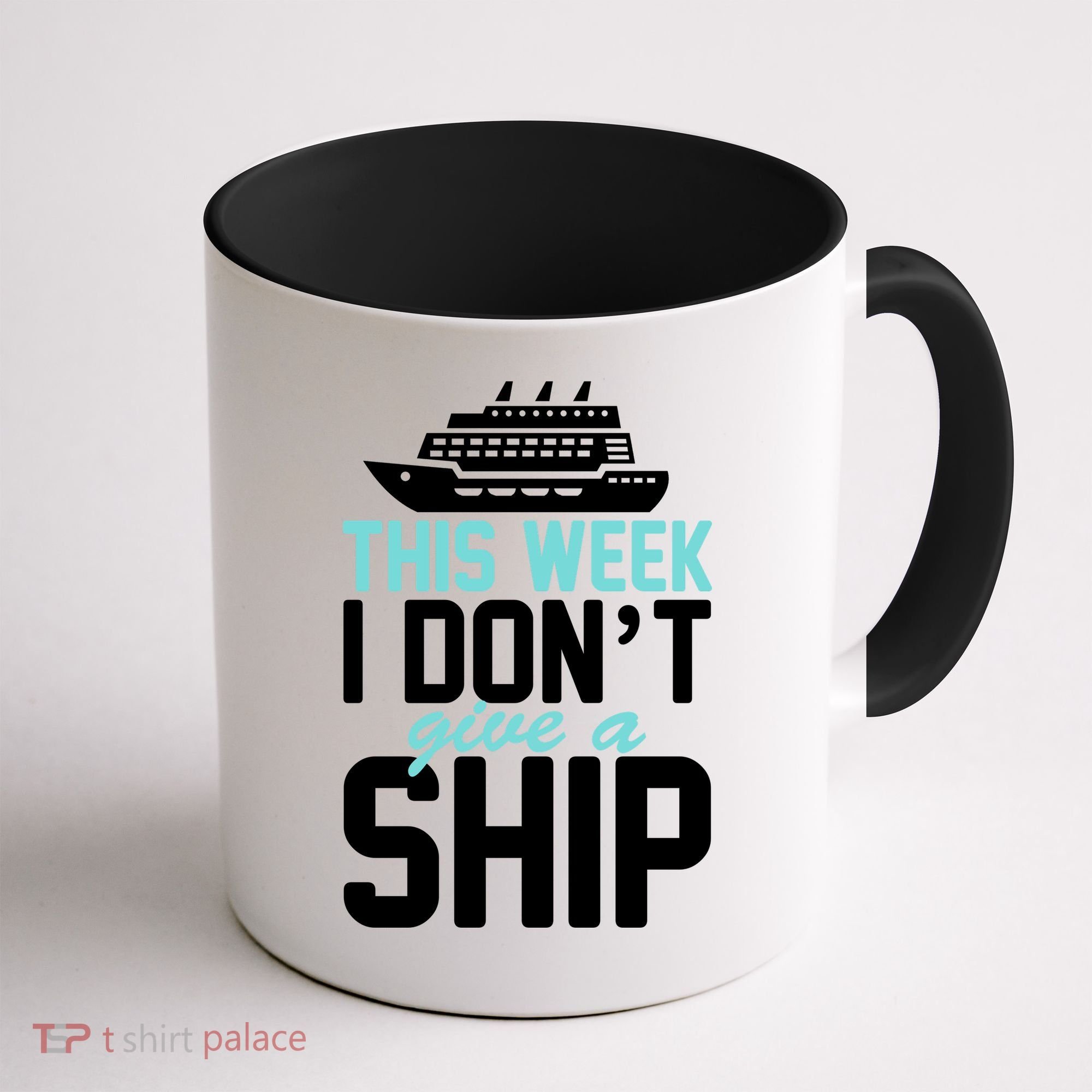 This Week I Don't Give A Ship Coffee Mug