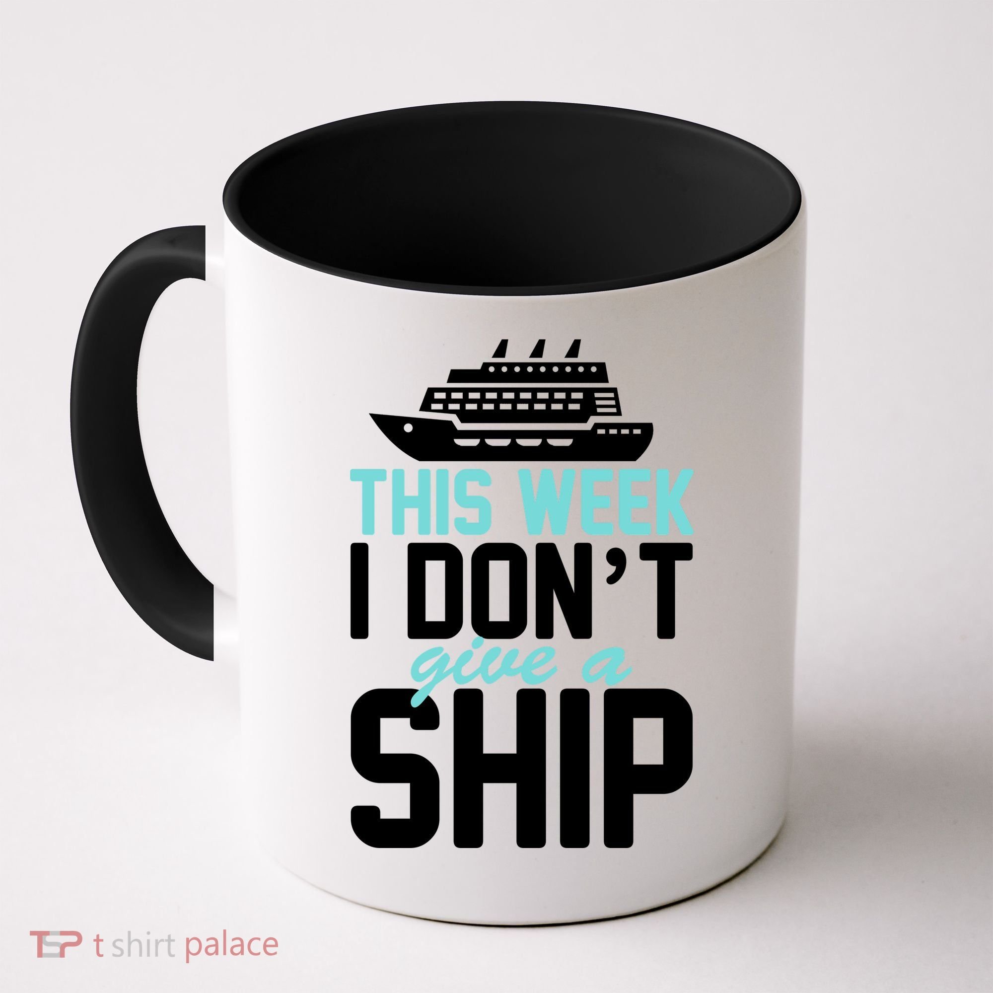 This Week I Don't Give A Ship Coffee Mug