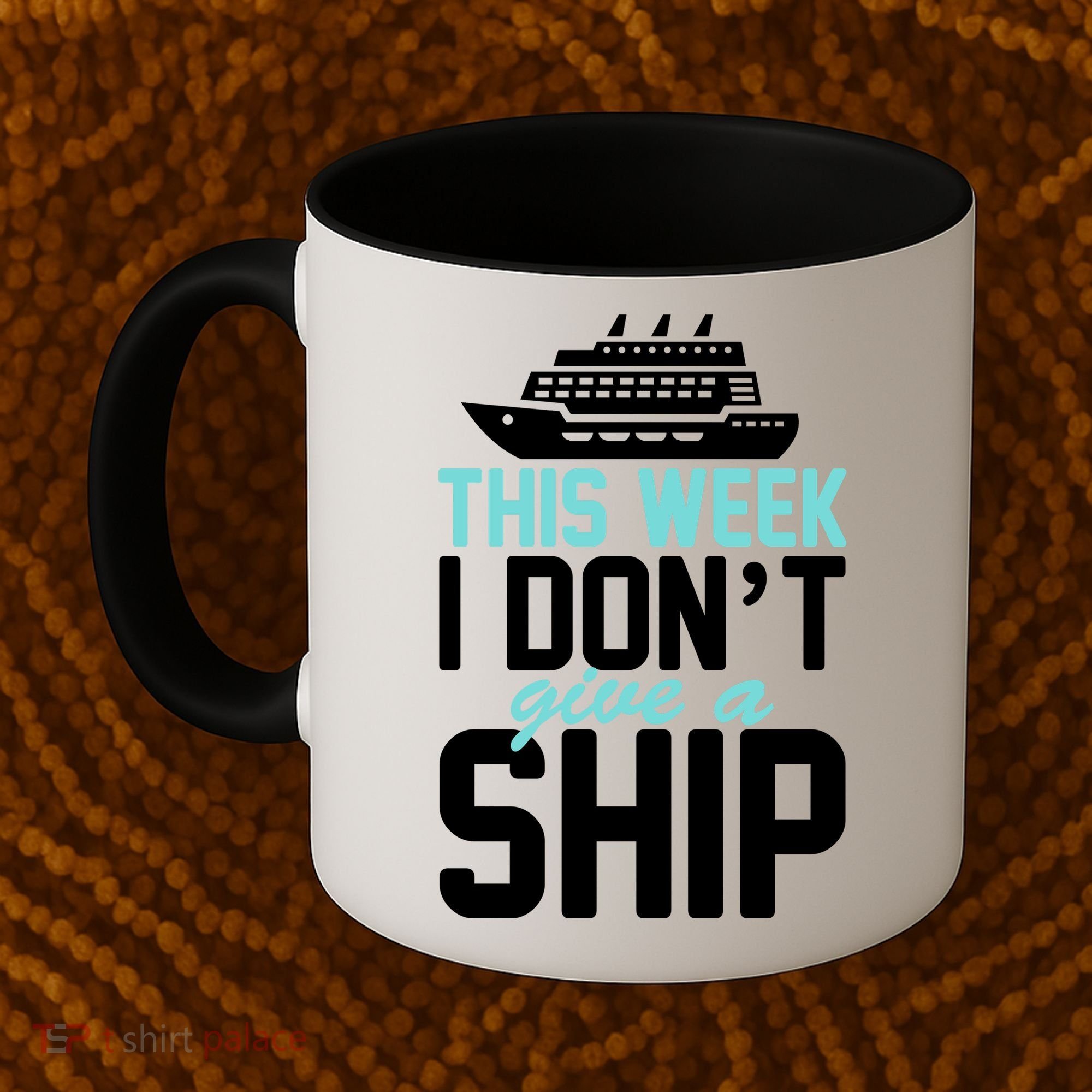 This Week I Don't Give A Ship Coffee Mug
