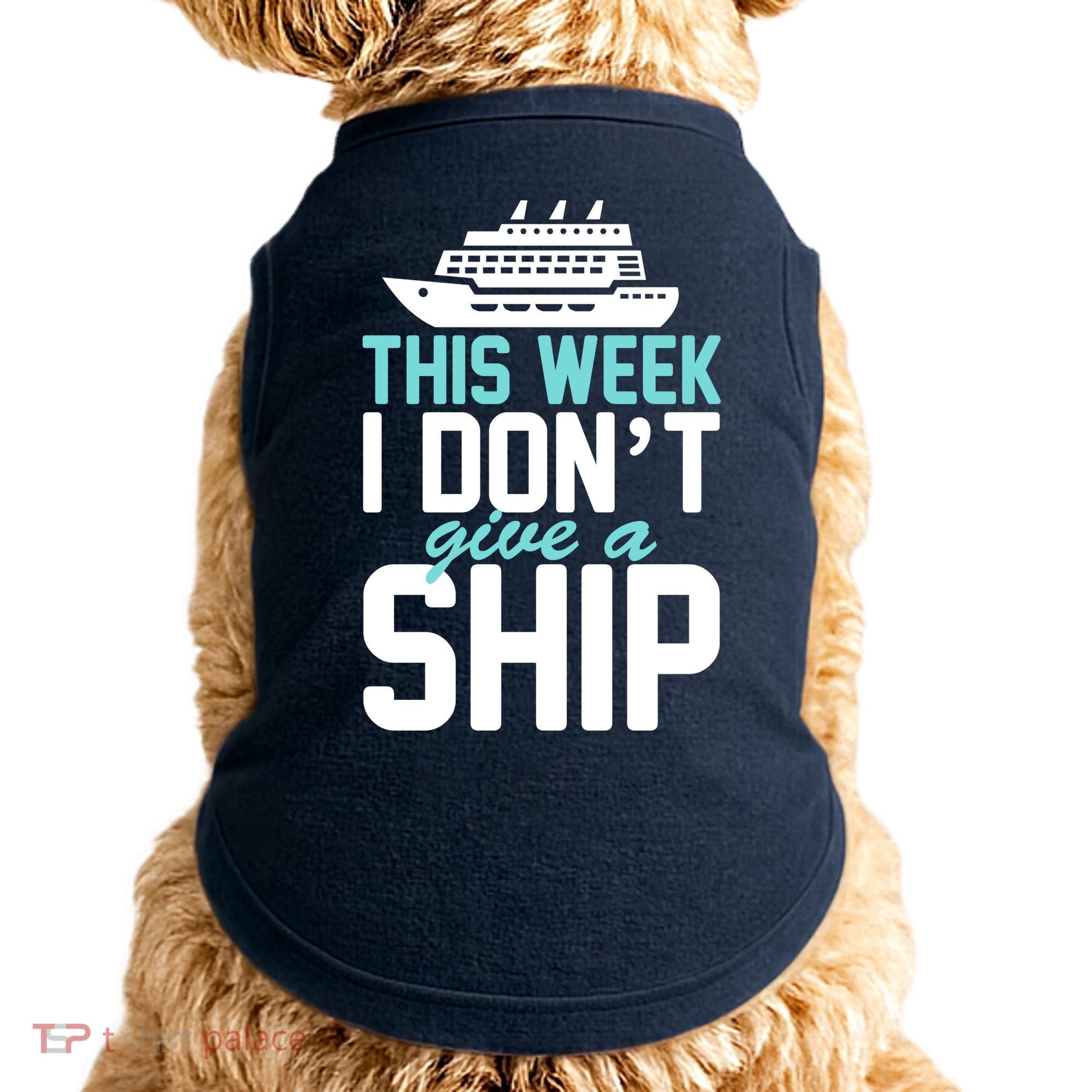 This Week I Don't Give A Ship Doggie Tank