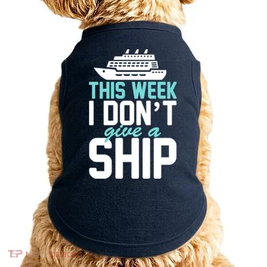 This Week I Don't Give A Ship Doggie Tank