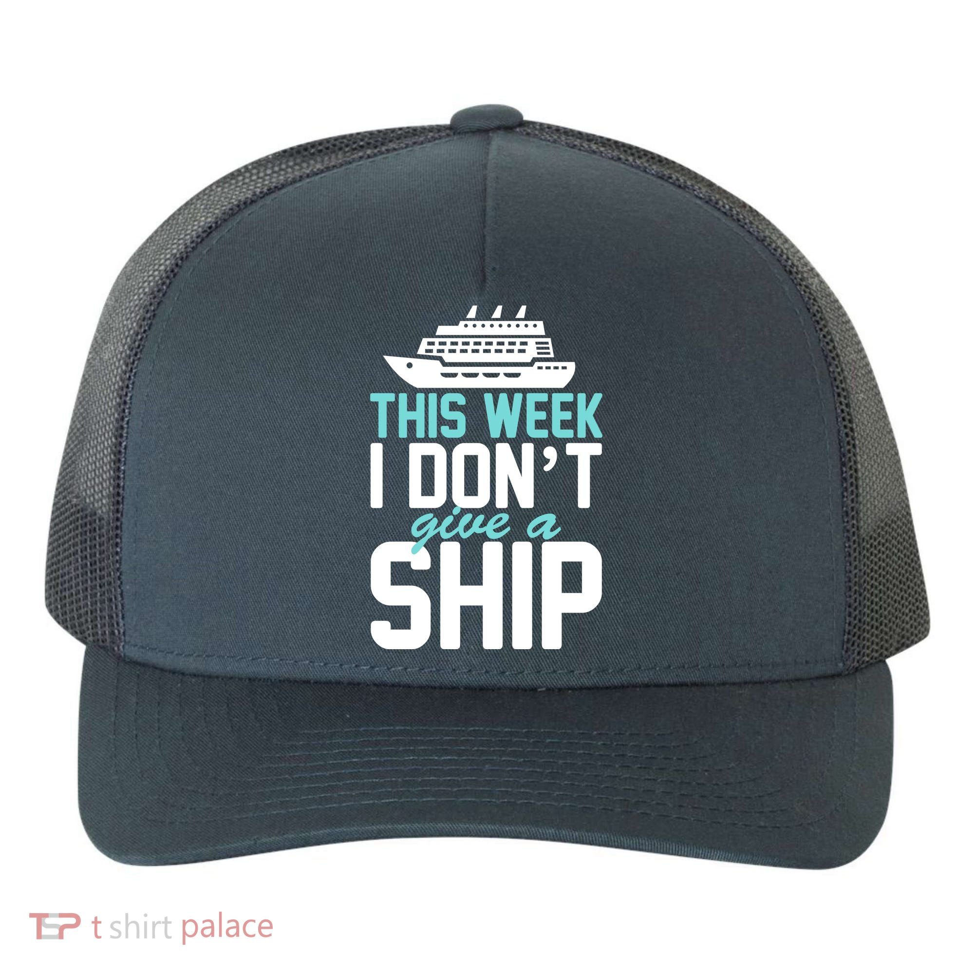 This Week I Don't Give A Ship Yupoong Adult 5-Panel Trucker Hat
