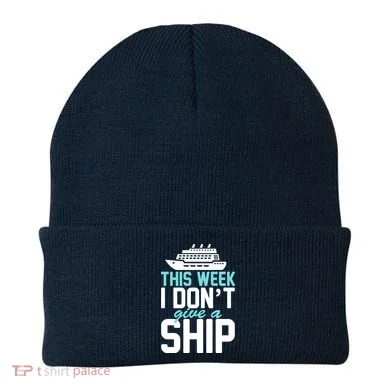 This Week I Don't Give A Ship Beanie