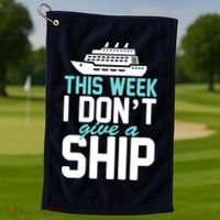 This Week I Don't Give A Ship Golf Towel thumb 1