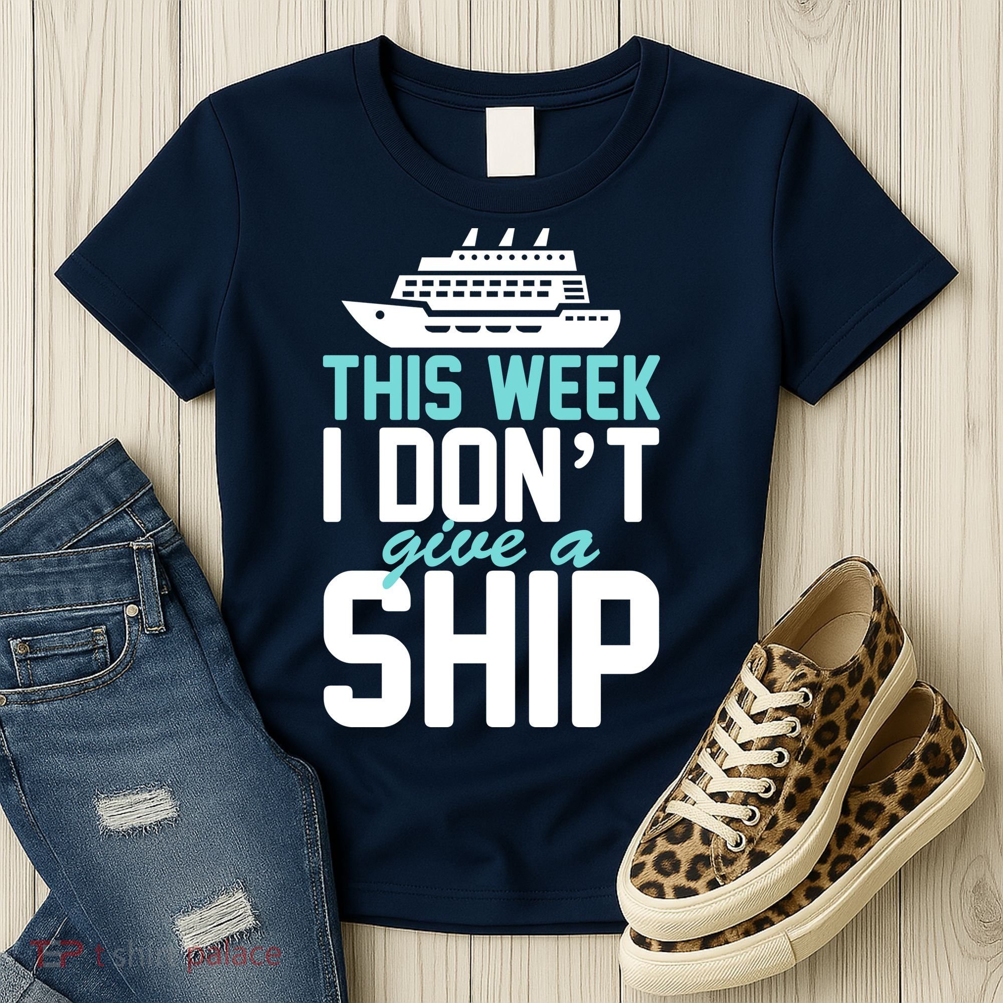 This Week I Don't Give A Ship Women's T-Shirt