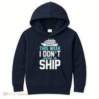 This Week I Don't Give A Ship Kids Hoodie thumb 0