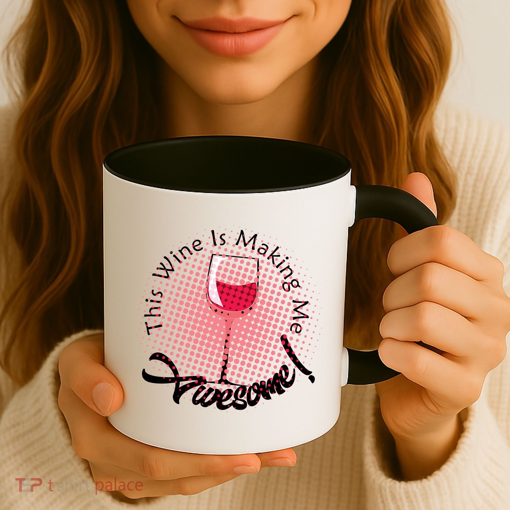 This Wine Is Making Me Awesome Coffee Mug