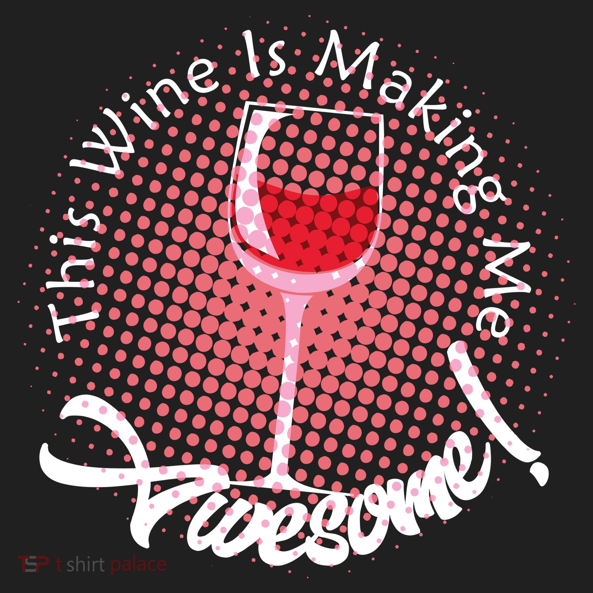 This Wine Is Making Me Awesome Hat
