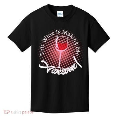 This Wine Is Making Me Awesome Kids T-Shirt