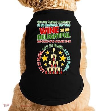 This Wine is So Delightful Let it Flow Let it Flow Let it Flow Doggie Tank