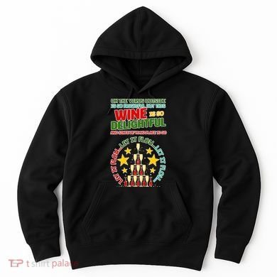 This Wine is So Delightful Let it Flow Let it Flow Let it Flow Hoodie
