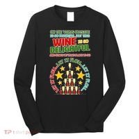 This Wine is So Delightful Let it Flow Let it Flow Let it Flow Long Sleeve Shirt thumb 0