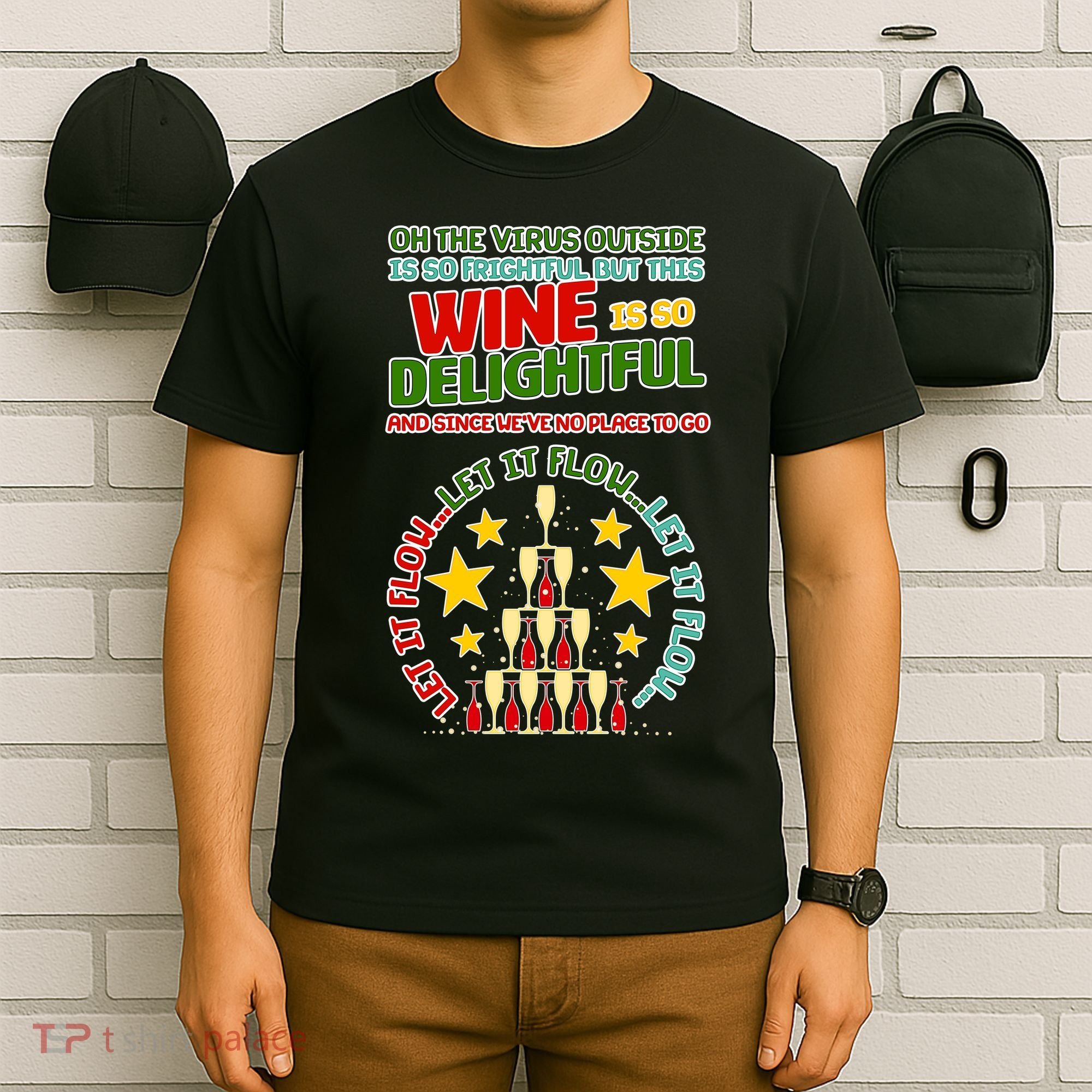 This Wine is So Delightful Let it Flow Let it Flow Let it Flow T-Shirt