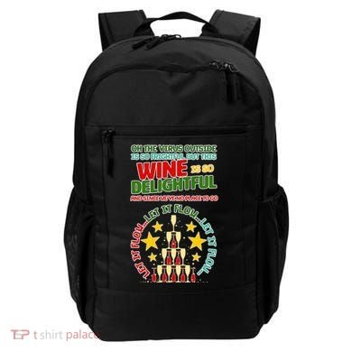 This Wine is So Delightful Let it Flow Let it Flow Let it Flow Backpack