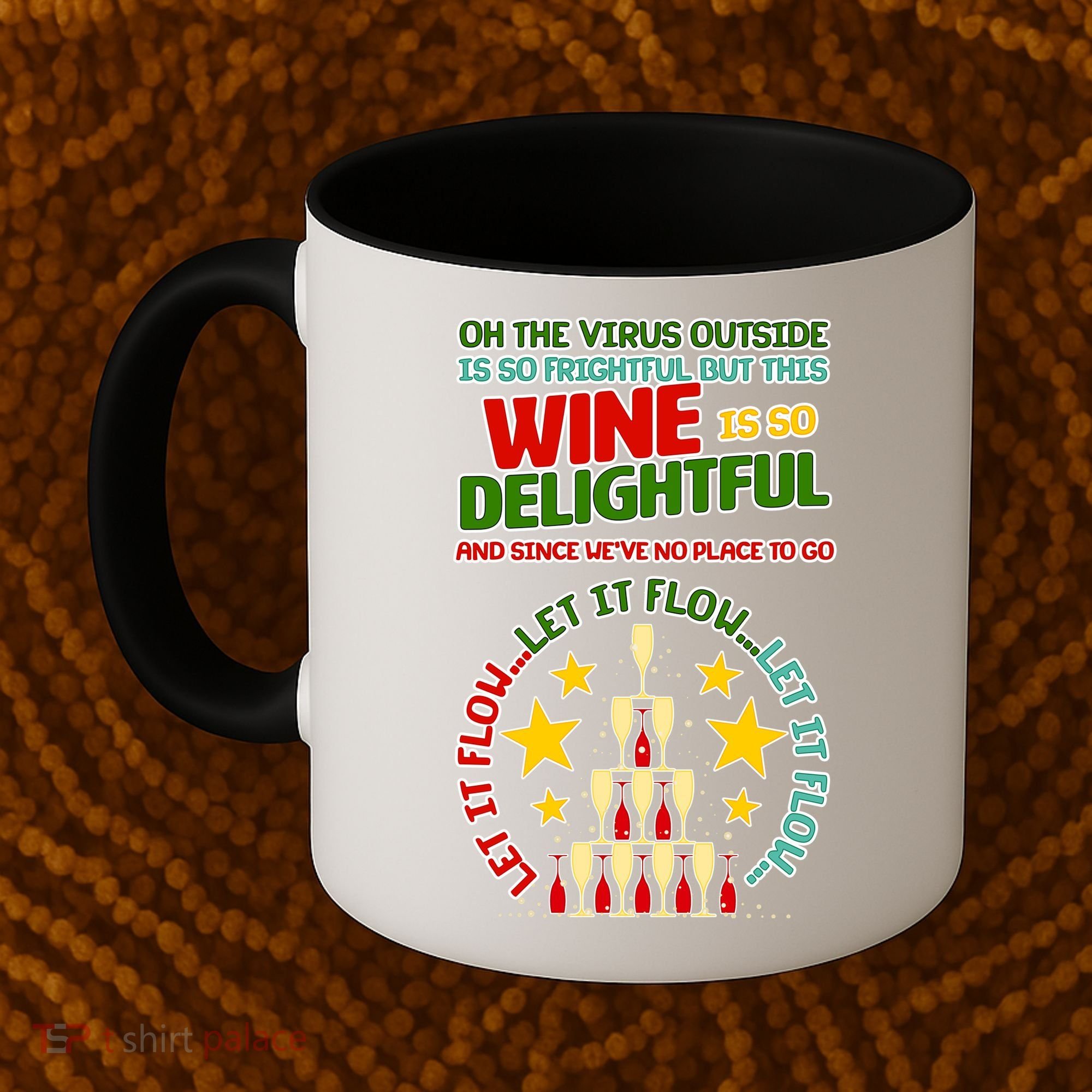 This Wine is So Delightful Let it Flow Let it Flow Let it Flow Coffee Mug