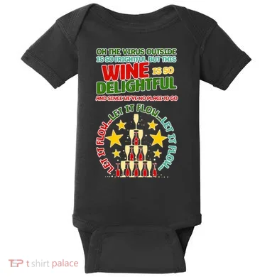 This Wine is So Delightful Let it Flow Let it Flow Let it Flow Baby Bodysuit