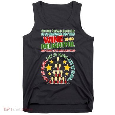 This Wine is So Delightful Let it Flow Let it Flow Let it Flow Tank Top