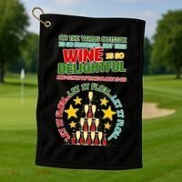 This Wine is So Delightful Let it Flow Let it Flow Let it Flow Golf Towel thumb 1