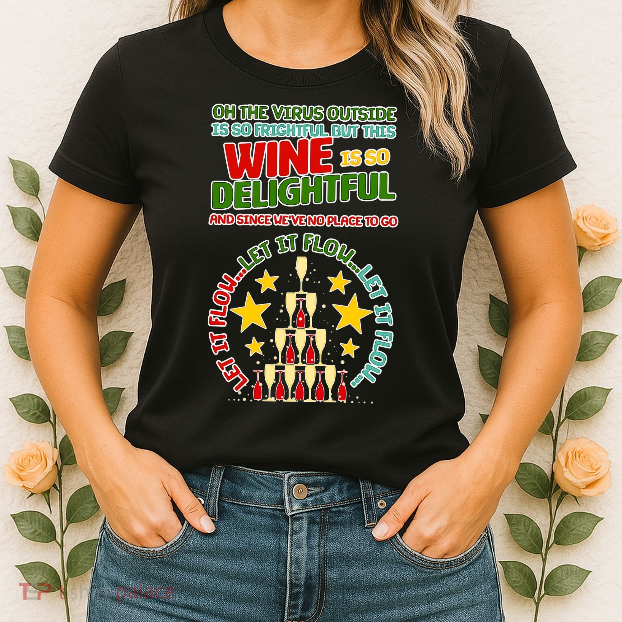 This Wine is So Delightful Let it Flow Let it Flow Let it Flow Women's T-Shirt