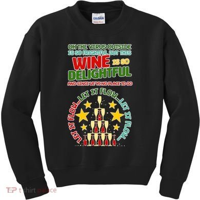 This Wine is So Delightful Let it Flow Let it Flow Let it Flow Kids Sweatshirt