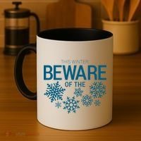 This Winter: Beware Of The Snowflakes Coffee Mug thumb 4