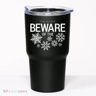 This Winter: Beware Of The Snowflakes Tumbler
