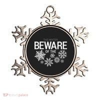 This Winter: Beware Of The Snowflakes Ornament thumb 0