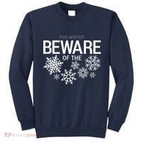 This Winter: Beware Of The Snowflakes Sweatshirt thumb 0