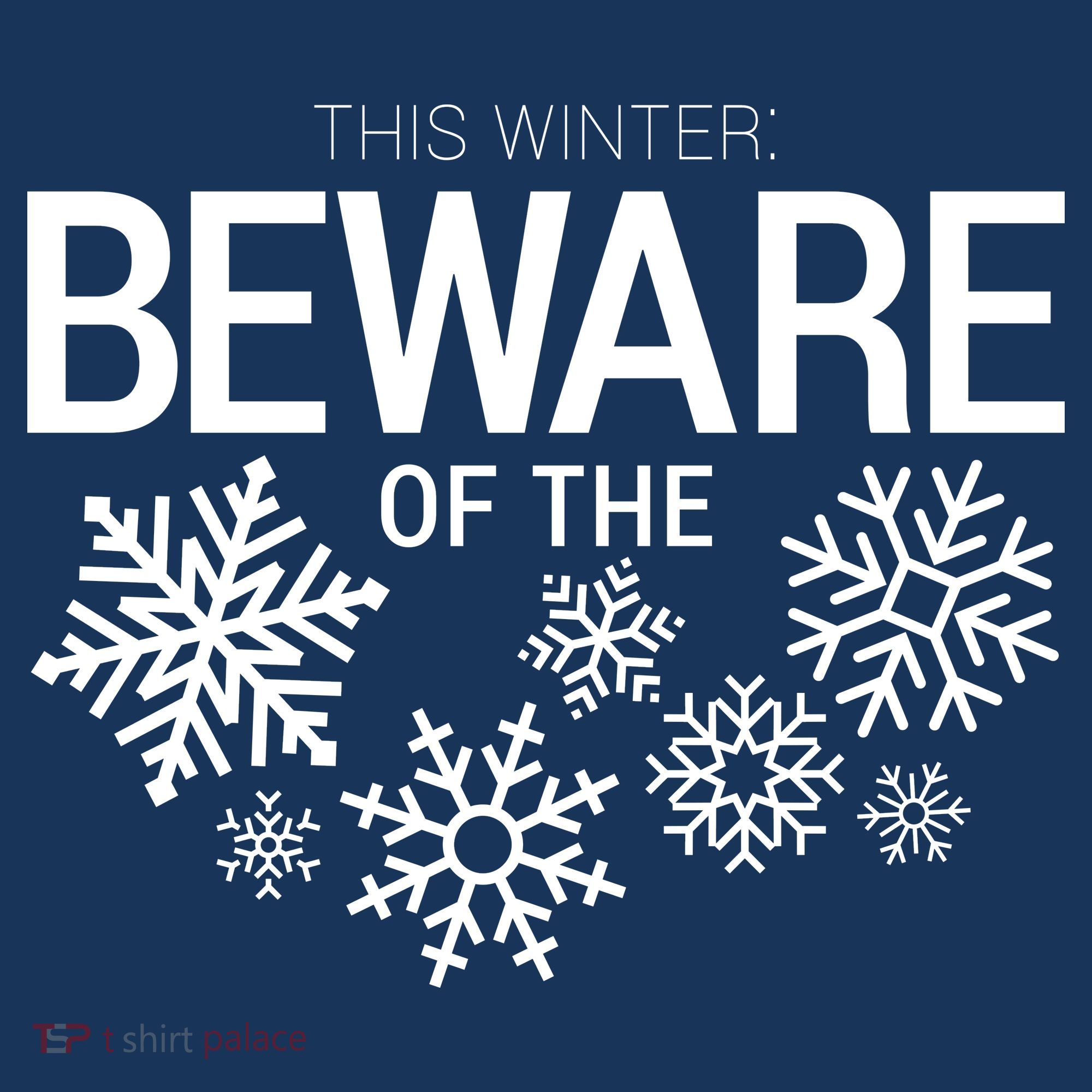 This Winter: Beware Of The Snowflakes Sweatshirt