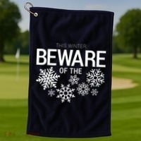This Winter: Beware Of The Snowflakes Golf Towel thumb 1