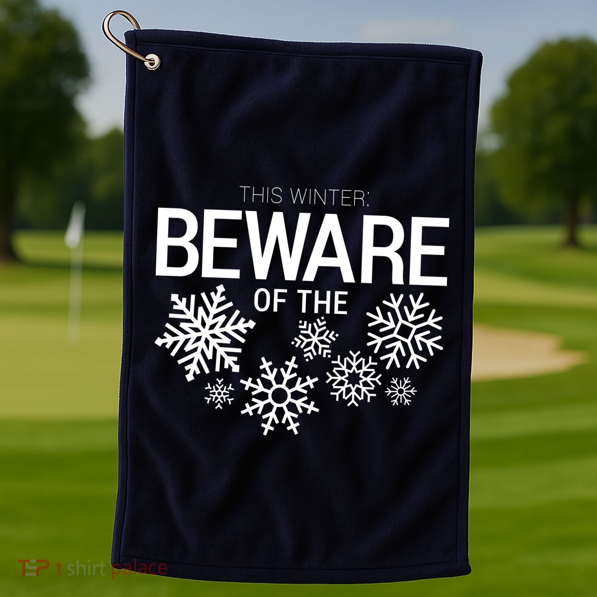This Winter: Beware Of The Snowflakes Golf Towel