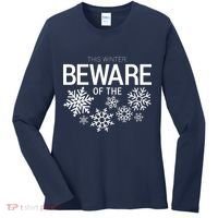 This Winter: Beware Of The Snowflakes Women's Long Sleeve Shirt thumb 0