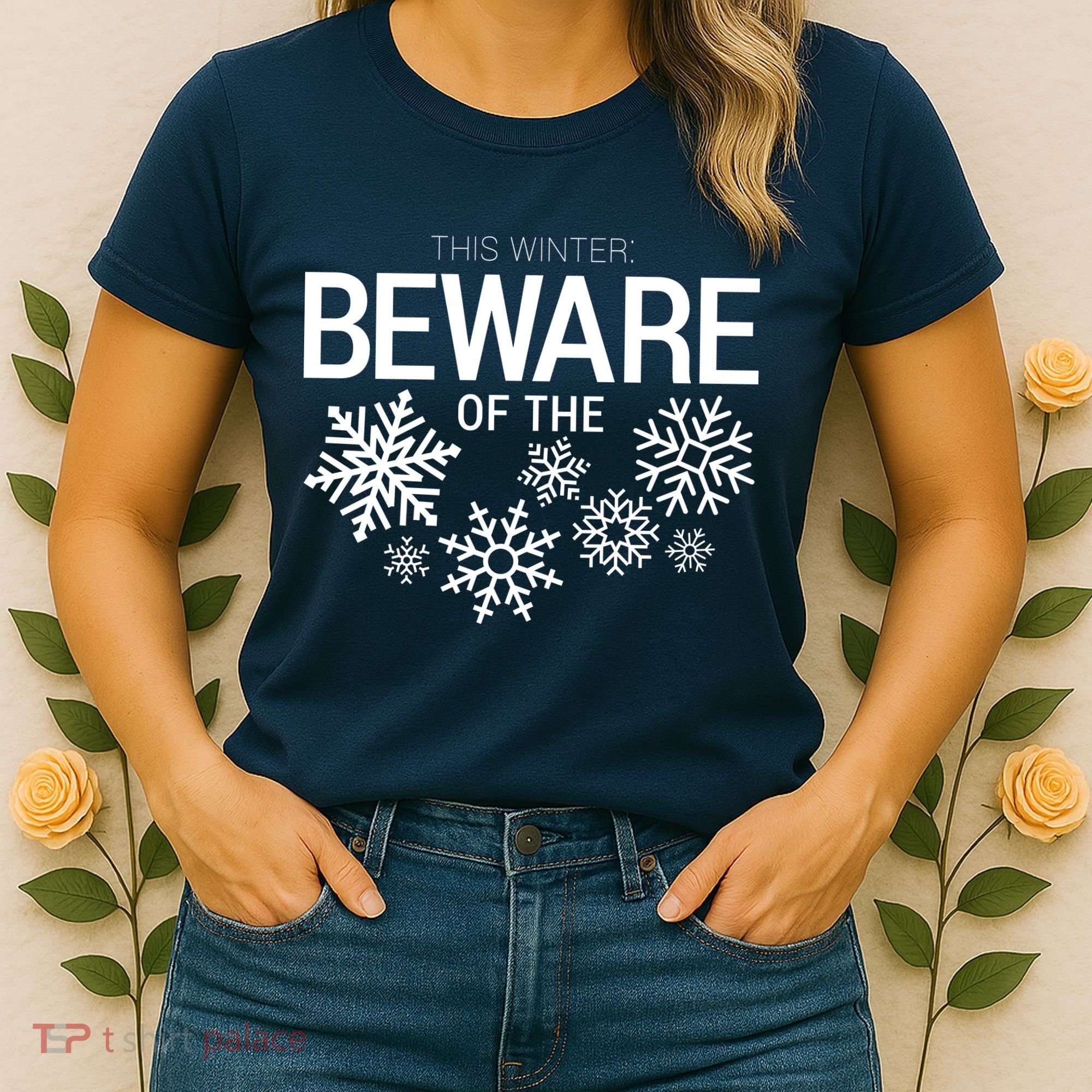 This Winter: Beware Of The Snowflakes Women's T-Shirt