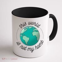 This World Is Not My Home Coffee Mug thumb 1