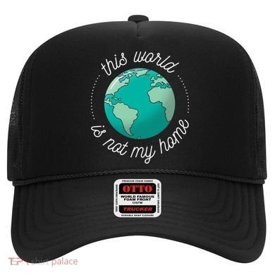 This World Is Not My Home Hat
