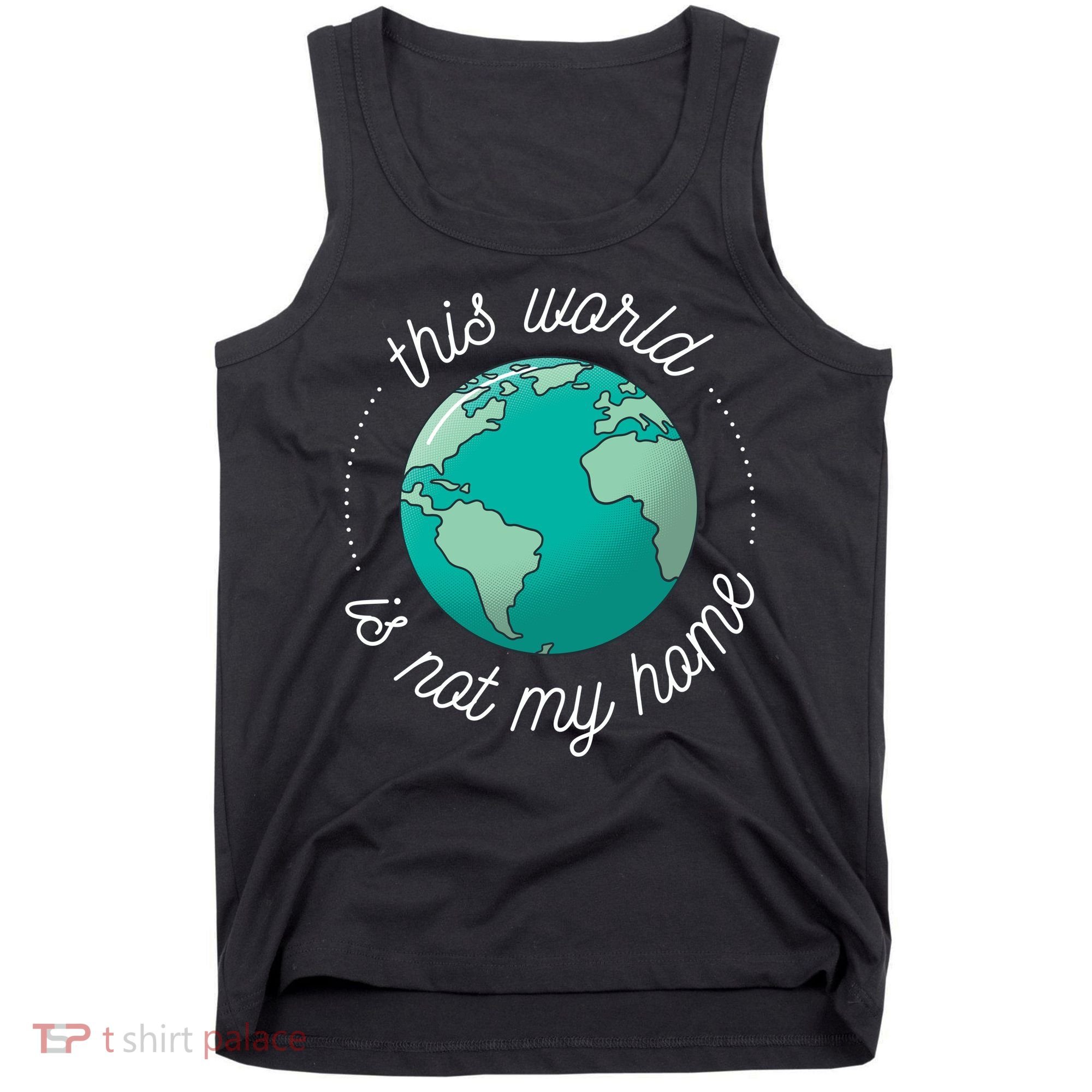 This World Is Not My Home Tank Top
