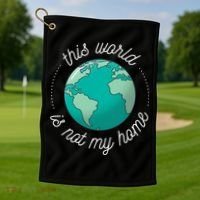 This World Is Not My Home Golf Towel thumb 1