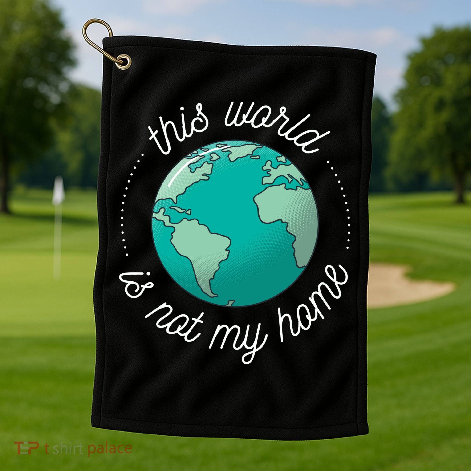 This World Is Not My Home Golf Towel