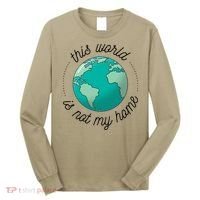 This World Is Not My Home Long Sleeve Shirt thumb 0