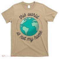 This World Is Not My Home T-Shirt thumb 0