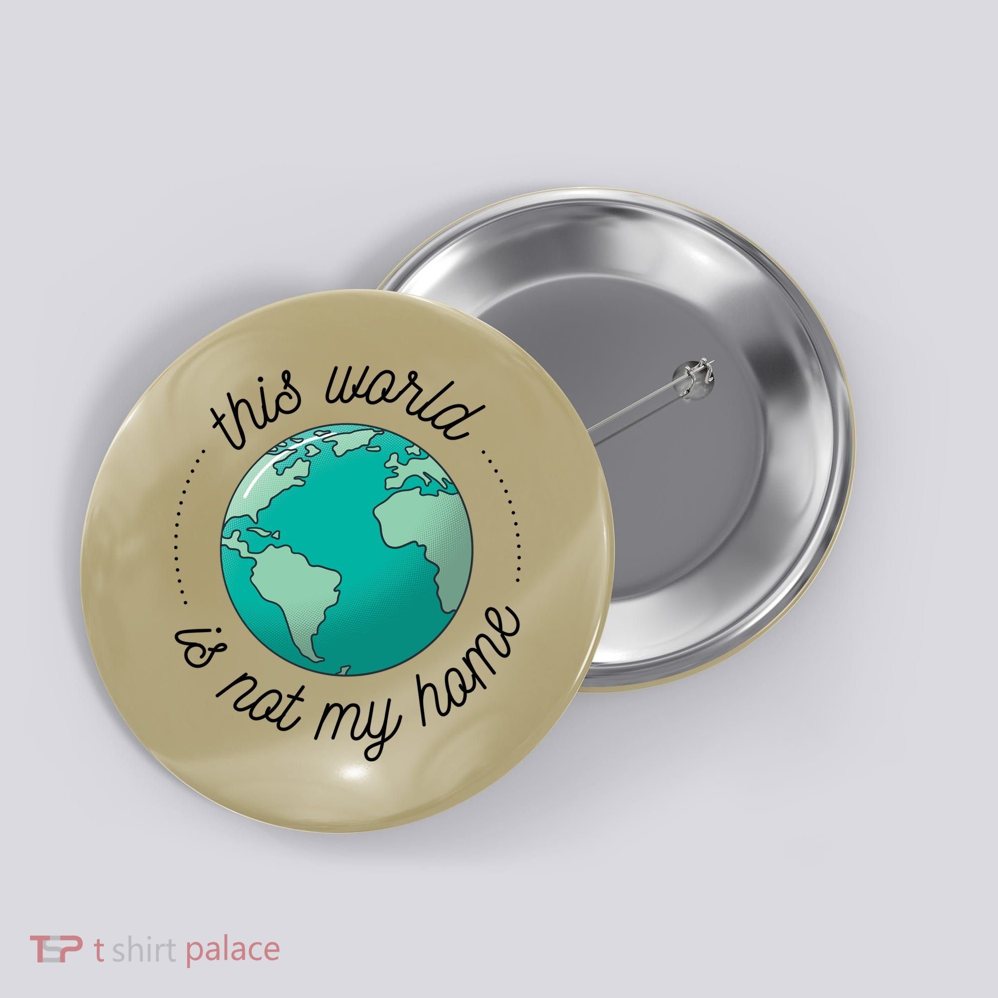 This World Is Not My Home Button