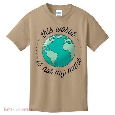This World Is Not My Home Kids T-Shirt