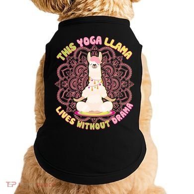 This Yoga Llama Lives Without Drama Doggie Tank