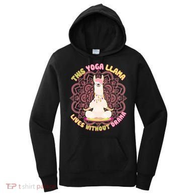 This Yoga Llama Lives Without Drama Women's Hoodie
