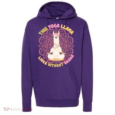 This Yoga Llama Lives Without Drama Hoodie