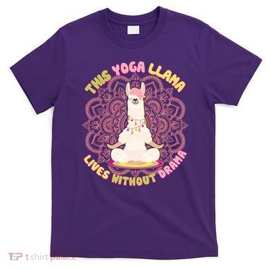 This Yoga Llama Lives Without Drama T-Shirt