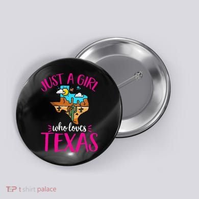 Texas Home Love Texan Who Loves Her Texas Button