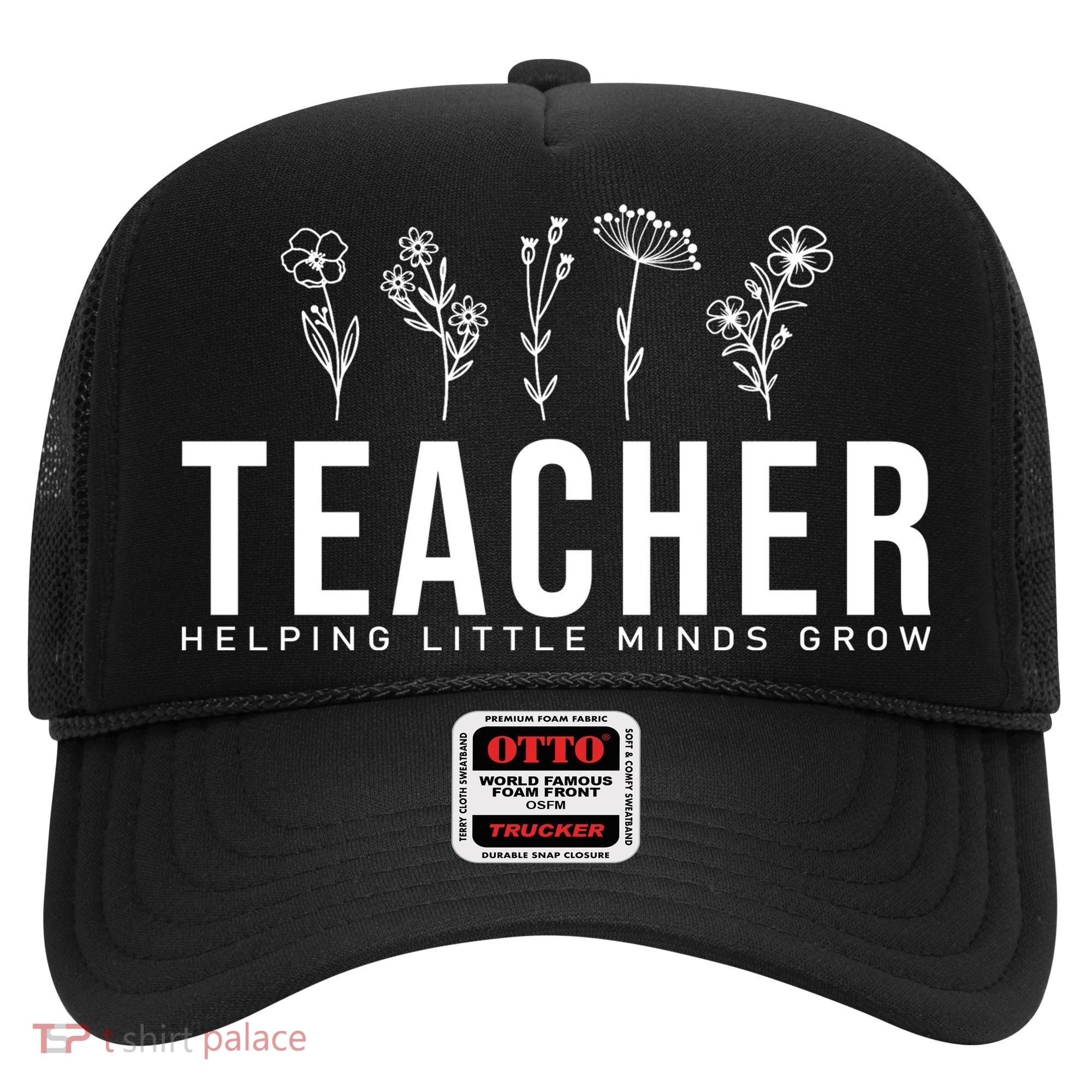Teacher Helping Little Minds Grow Floral Hat
