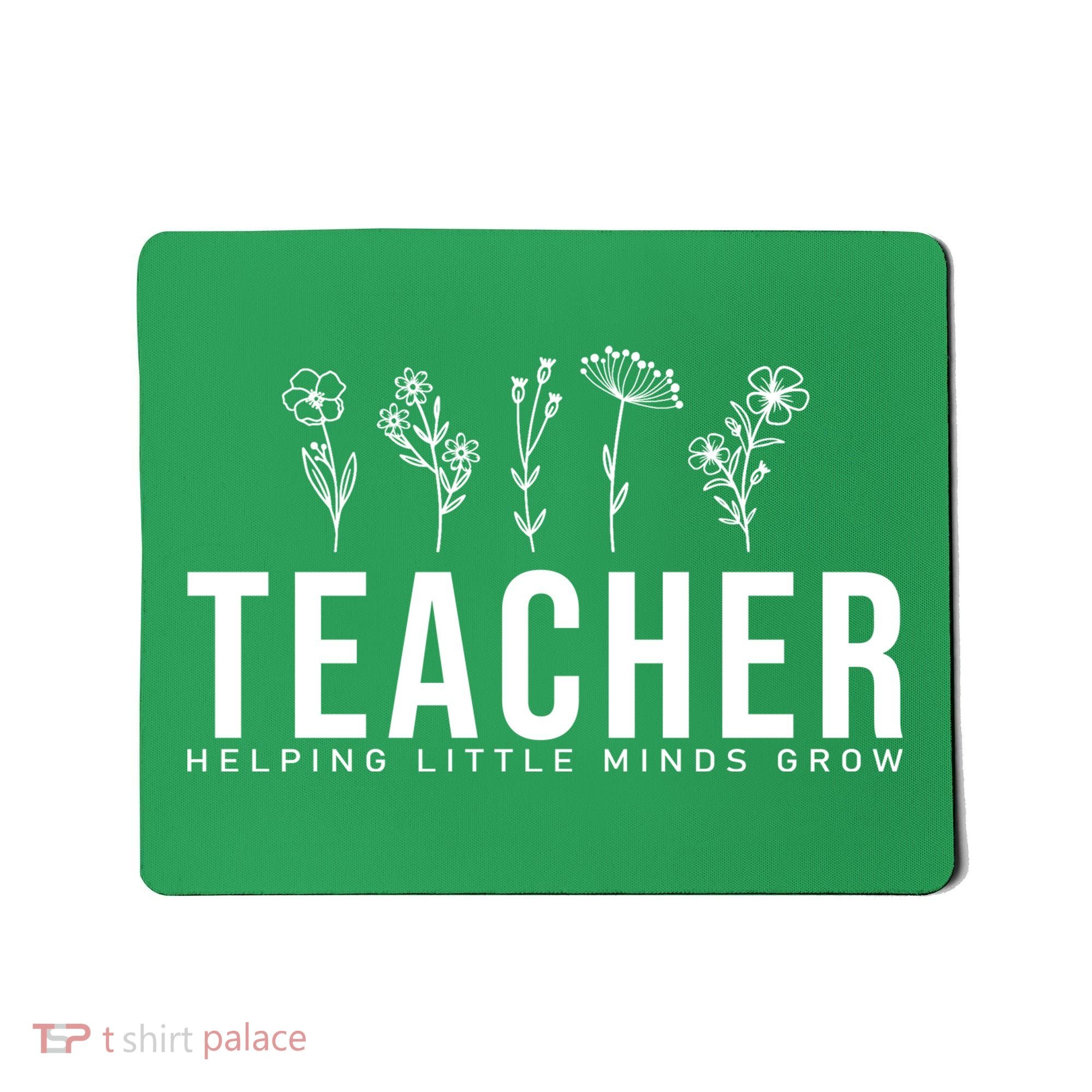 Teacher Helping Little Minds Grow Floral Mousepad
